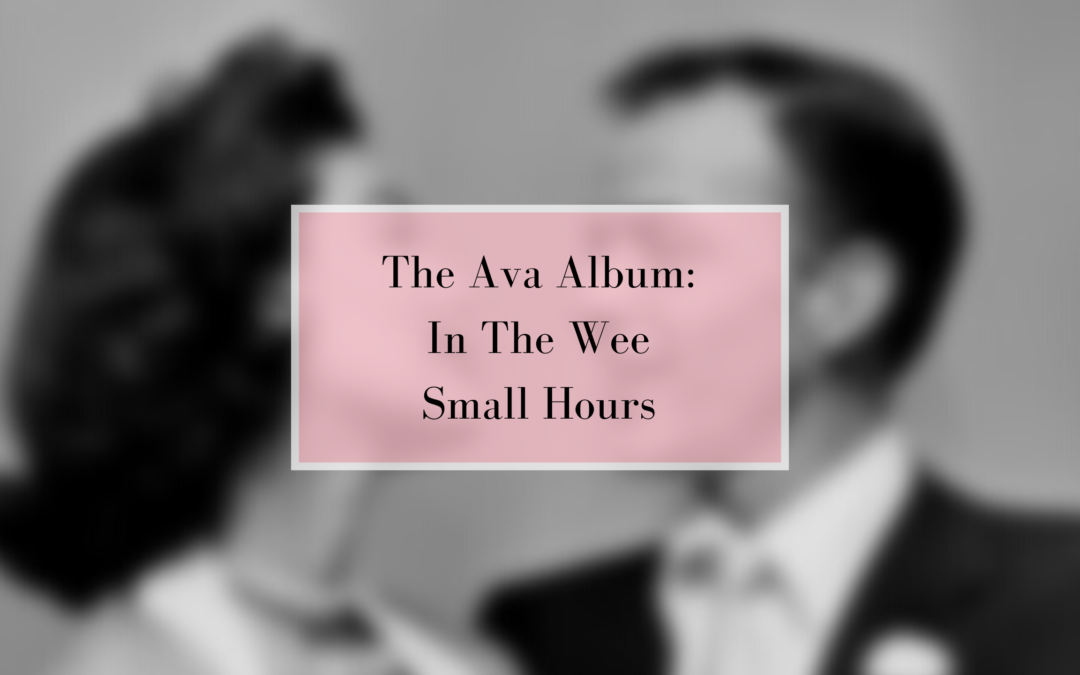 The Ava Album: In The Wee Small Hours at Breakfast At Dominique's