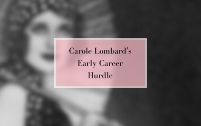 Carole Lombard’s Early Career Hurdle