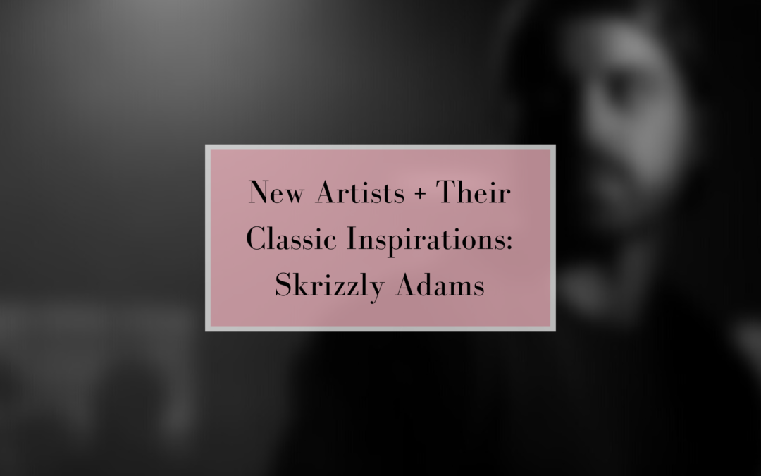New Artists + Their Classic Inspirations: Skrizzly Adams on Breakfast At Dominique's