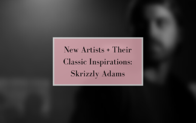 New Artists + Their Classic Inspirations: Skrizzly Adams