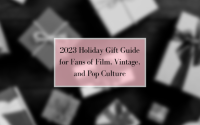 2023 Holiday Gift Guide for Fans of Film, Vintage, and Pop Culture